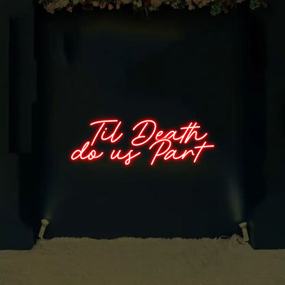 CREATE YOUR OWN WEDDING NEON SIGN Til Death 
d...