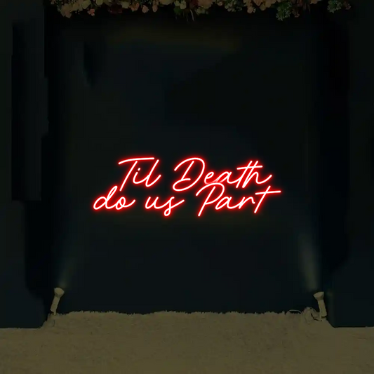 CREATE YOUR OWN WEDDING NEON SIGN Til Death 
d...