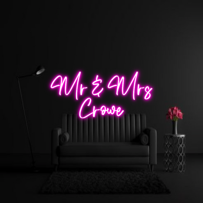 CREATE YOUR OWN WEDDING NEON SIGN Mr & Mrs
Crowe