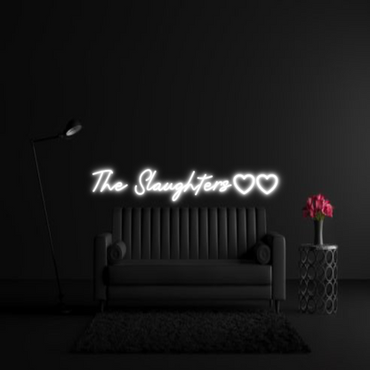 CREATE YOUR OWN WEDDING NEON SIGN The Slaughter...