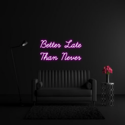 CREATE YOUR OWN WEDDING NEON SIGN Better Late 
...