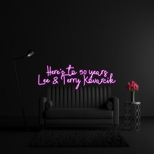CREATE YOUR OWN WEDDING NEON SIGN Here’s to 50 ...