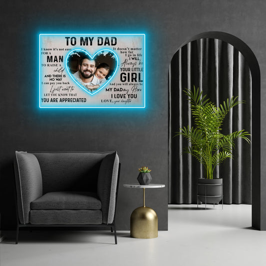 Dad From Daughter Be Your Little Girl Personalized Led Neon Signs Acrylic Artwork
