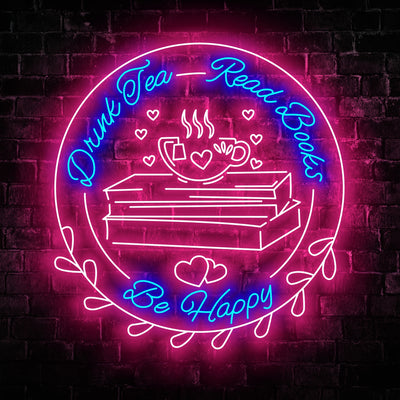 Drink Tea Read Books Be Happy Neon Sign - Custom Name Drink Tea Read Books Be Happy Neon Signs For Home, Birthday Gift Giving Name Neon Lights