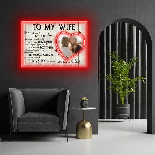 Personalized To My Wife When I Tell You Led Neon Signs Acrylic Artwork Gift For Wife