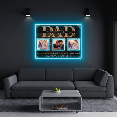 The First Dad I Ever Loved Led Neon Signs Acrylic Artwork Personalized Gift For Dad